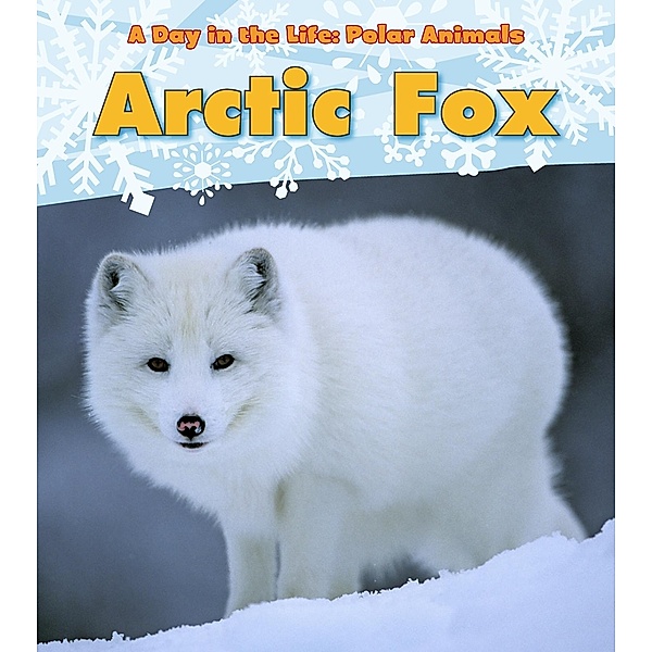 Arctic Fox / Raintree Publishers, Katie Marsico