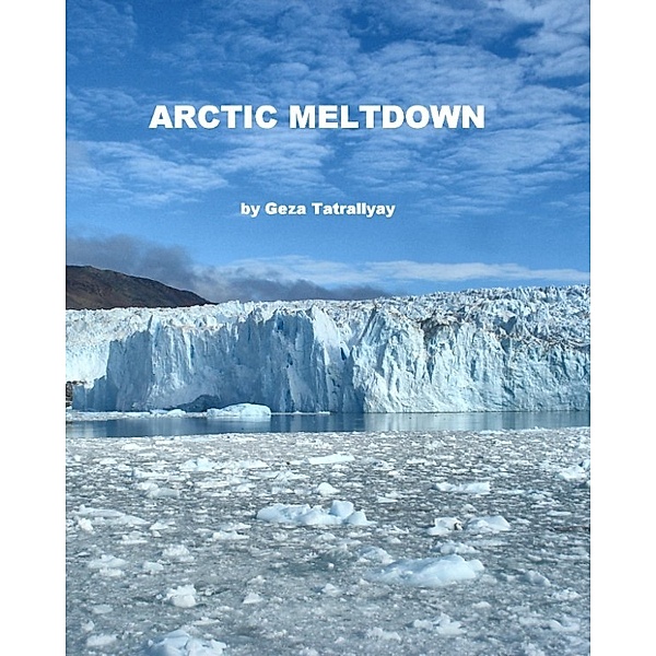 Arctic Meltdown, Geza Tatrallyay