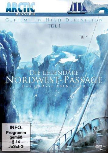 Image of Arctic Mission - Die legendäre Nordwest-Passage, Teil 1
