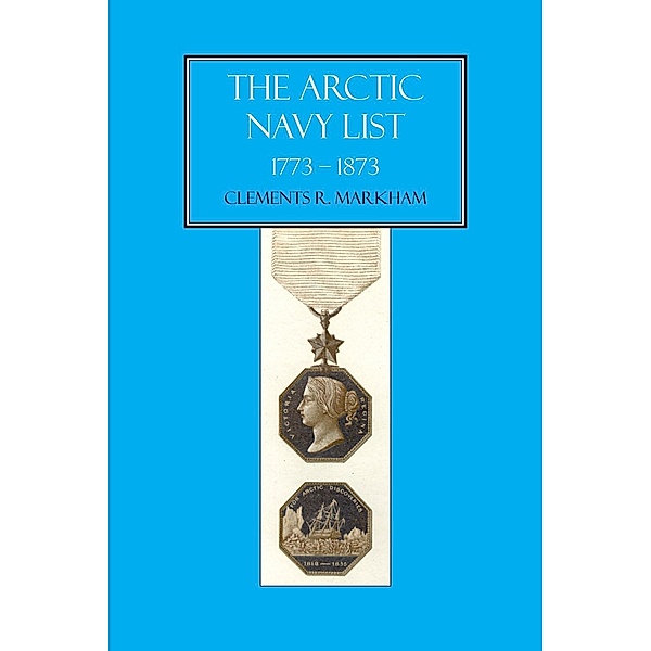 Arctic Navy List 1773-1873 / Andrews UK, Clements R. Markham