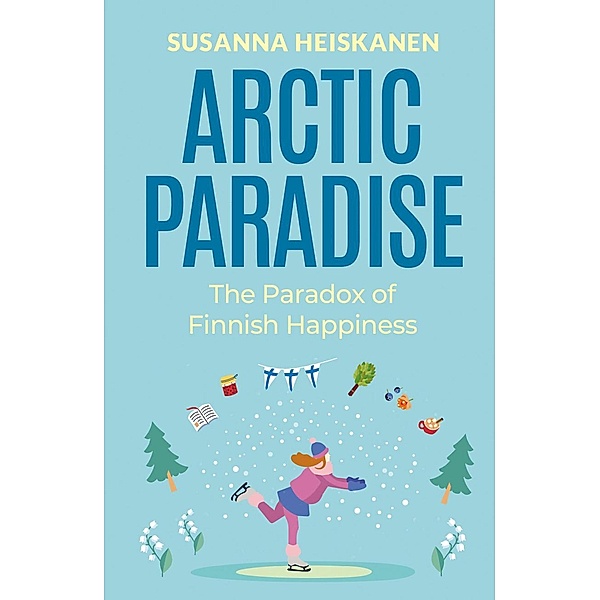 Arctic Paradise, Susanna Heiskanen