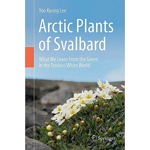 Arctic Plants of Svalbard, Yoo Kyung Lee