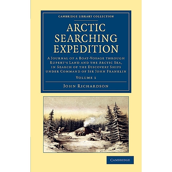 Arctic Searching Expedition - Volume 1, John Richardson