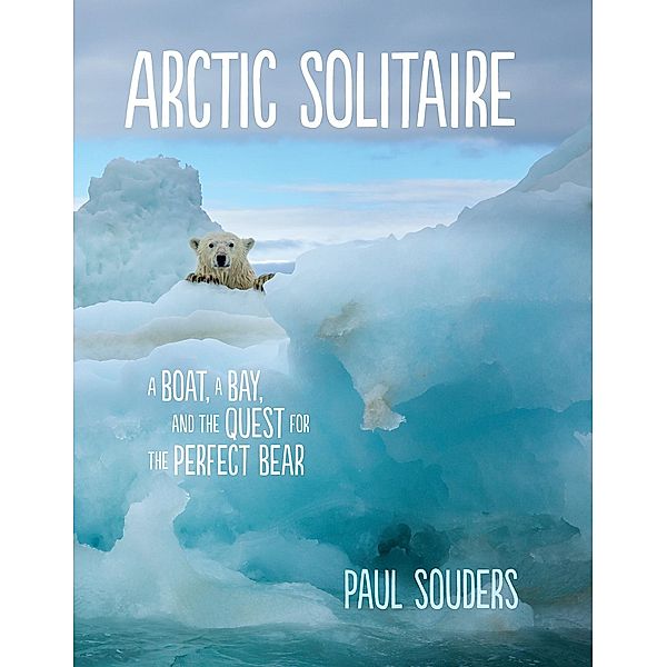 Arctic Solitaire, Paul Souders