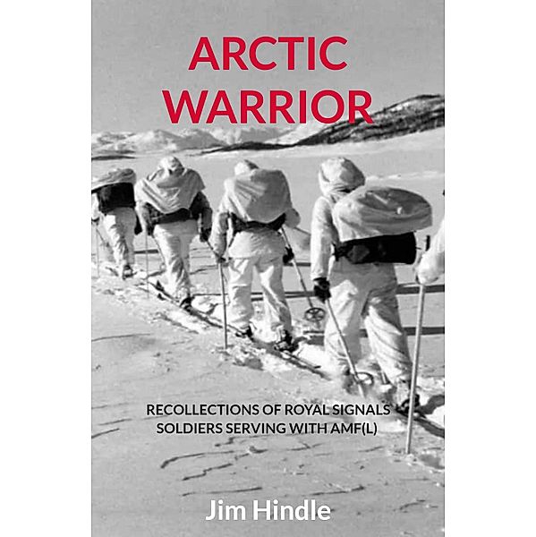 Arctic Warrior, Jim Hindle