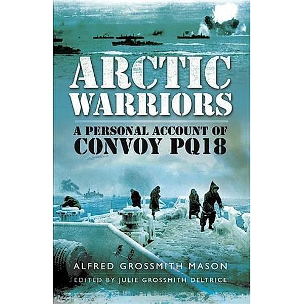 Arctic Warriors, Julie Grossmith Deltrice