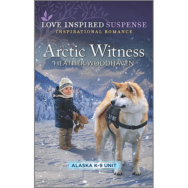 Arctic Witness / Alaska K-9 Unit Bd.6, Heather Woodhaven