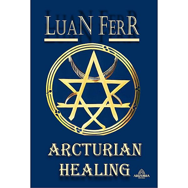 Arcturian Healing, Luan Ferr