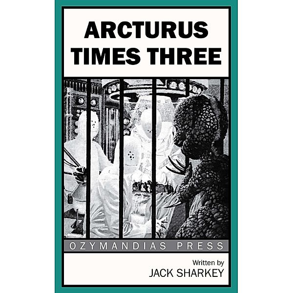 Arcturus Times Three, Jack Sharkey