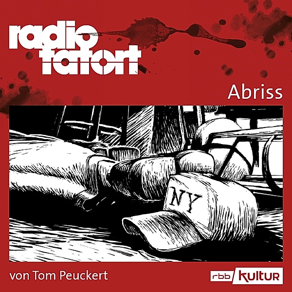 ARD Radio Tatort - ARD Radio Tatort, Abriss - radio tatort rbb, Tom Peuckert