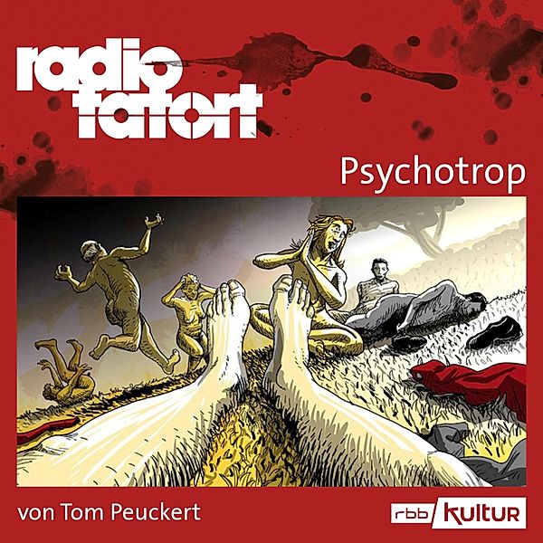 ARD Radio Tatort - ARD Radio Tatort, Psychotrop - radio tatort rbb, Tom Peuckert