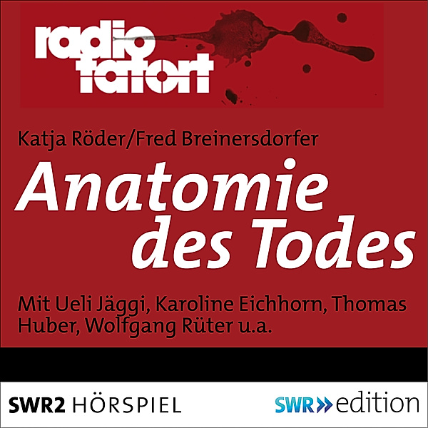 ARD RadioTatort - Anatomie des Todes, Katja Roeder