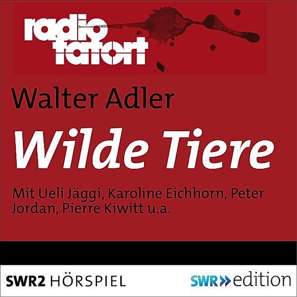 ARD RadioTatort - Wilde Tiere, Walter Adler