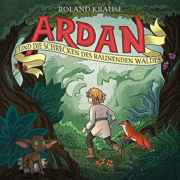 Ardan und die Schrecken des raunenden Waldes, Roland Krause