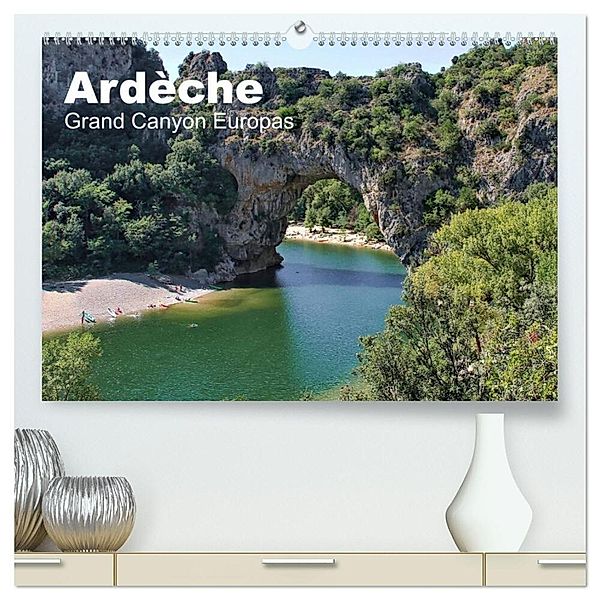 Ardèche, Grand Canyon Europas (hochwertiger Premium Wandkalender 2025 DIN A2 quer), Kunstdruck in Hochglanz, Calvendo, Michael Friedchen