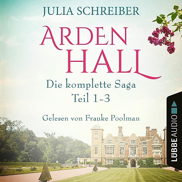 Arden Hall - Arden Hall - Die komplette Saga, Sammelband: Teil 1-3, Julia Schreiber