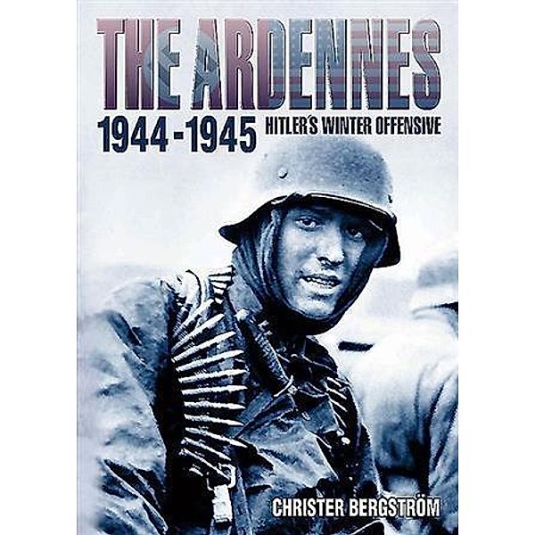 Ardennes, 1944-1945, Christer Bergstrom