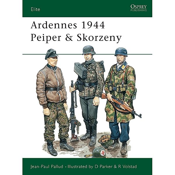 Ardennes 1944 Peiper & Skorzeny, Jean-Paul Pallud
