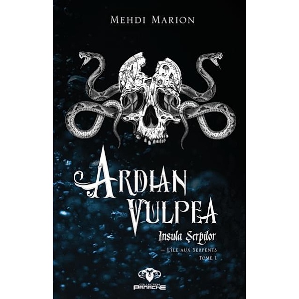 Ardian Vulpea - L'ile des serpents / Ardian Vulpea, Marion Mehdi Marion