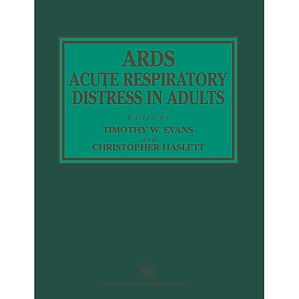 ARDS Acute Respiratory Distress in Adults, Timothy W. Evans, C. Haslett