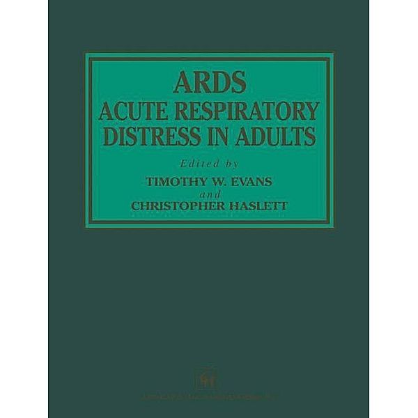 ARDS Acute Respiratory Distress in Adults, Timothy W. Evans, C. Haslett