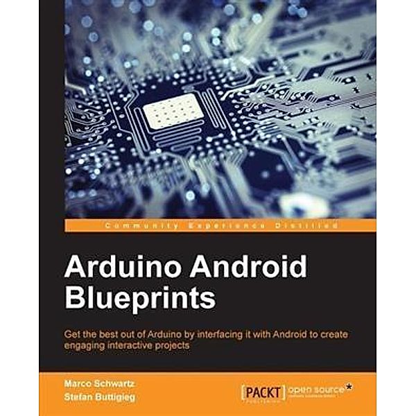 Arduino Android Blueprints, Marco Schwartz