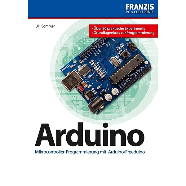 Arduino / Arduino(TM) Mikrocontroller, Ulli Sommer