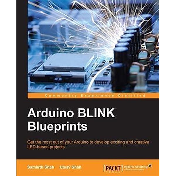 Arduino BLINK Blueprints, Samarth Shah