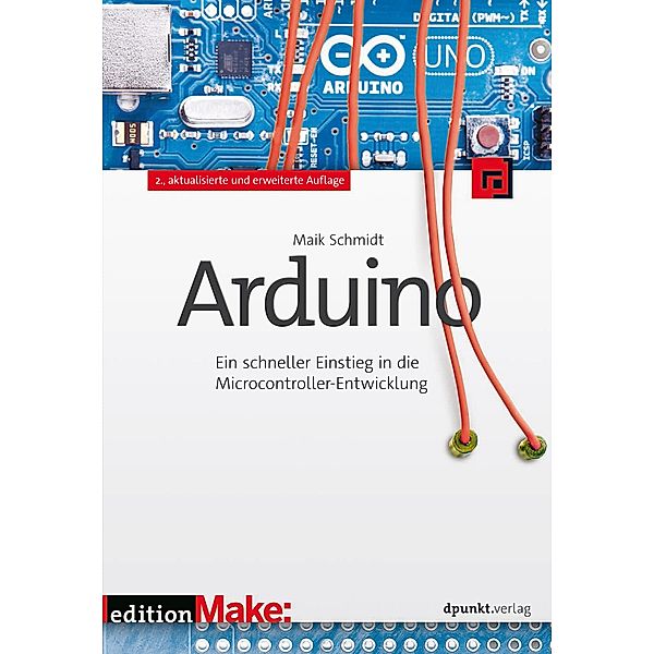 Arduino / Edition Make:, Maik Schmidt