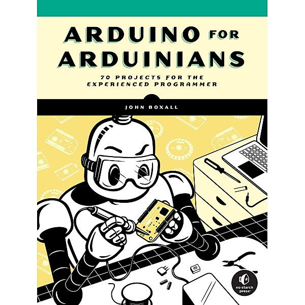 Arduino for Arduinians, John Boxall