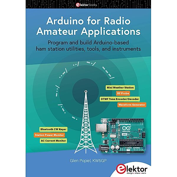 Arduino for Radio Amateur Applications, Glen Popiel