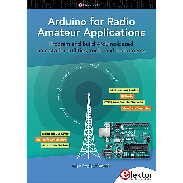 Arduino for Radio Amateur Applications, Glen Popiel