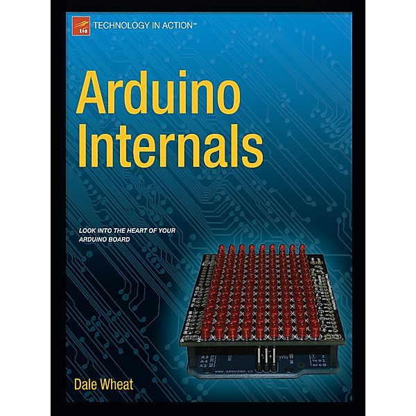 Arduino Internals, Dale Wheat