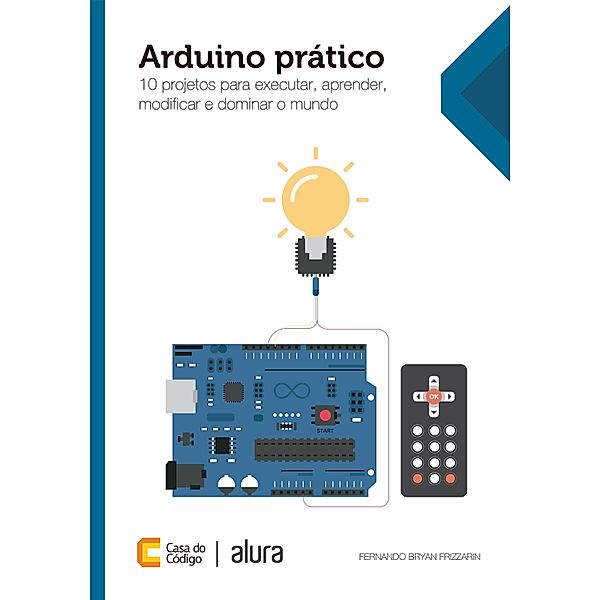 Arduino prático, Fernando Bryan Frizzarin