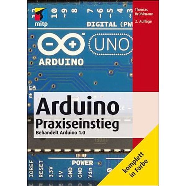 Arduino Praxiseinstieg, Thomas Brühlmann