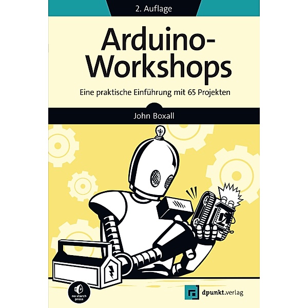 Arduino-Workshops / Edition Make:, John Boxall
