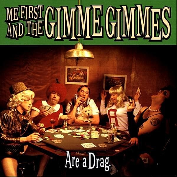 Are A Drag (Vinyl), Me First And The Gimme Gimmes