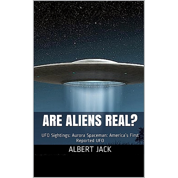 Are Aliens Real?, Albert Jack