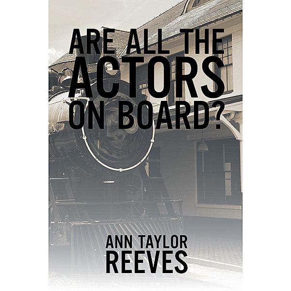 Are All the Actors on Board?, Ann Taylor Reeves