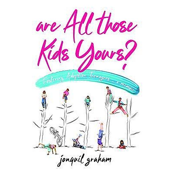 Are All Those Kids Yours? / The Copy Press, Jonquil Graham