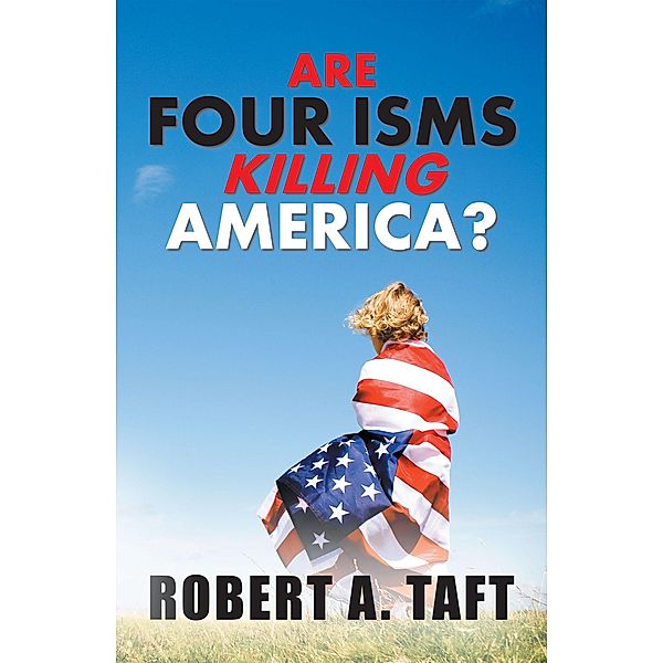 Are Four Isms Killing America?, Robert A. Taft