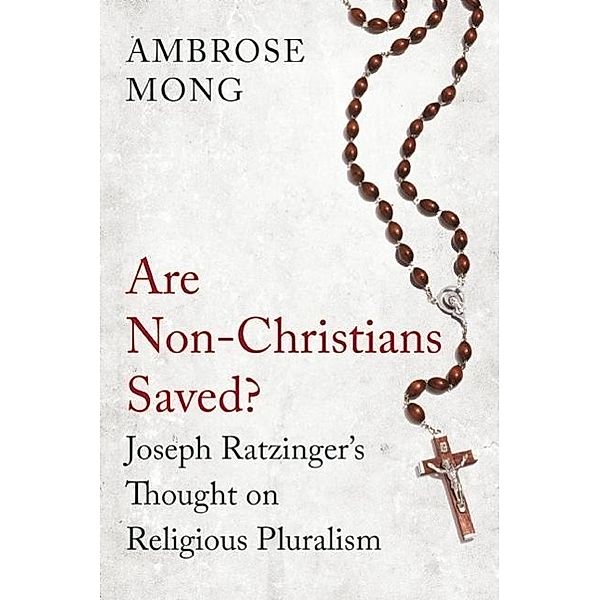 Are Non-Christians Saved?, Ambrose Mong