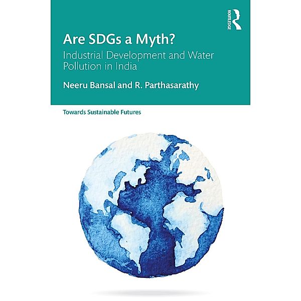 Are SDGs a Myth?, Neeru Bansal, R. Parthasarathy