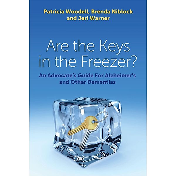 Are the Keys in the Freezer? / Jessica Kingsley Publishers, Patricia Woodell, Brenda Niblock, Jeri Warner
