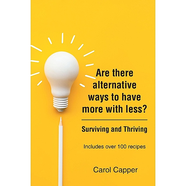 Are there alternative ways to have more with less?, Carol Capper