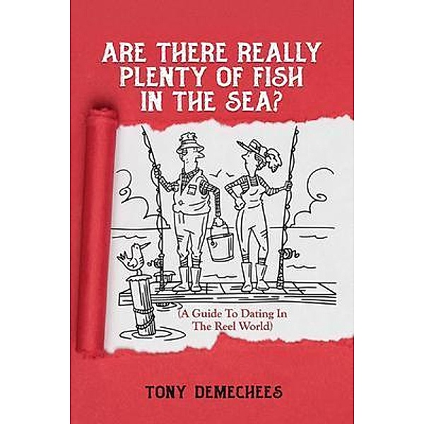 Are There Really Plenty Of Fish In The Sea?, Tony Demechees