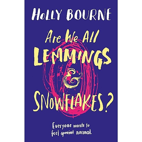 Are We All Lemmings & Snowflakes?, Holly Bourne