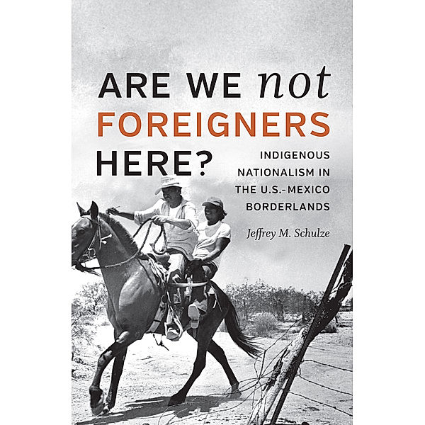 Are We Not Foreigners Here?, Jeffrey M. Schulze