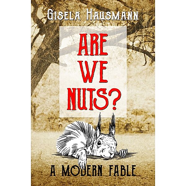 Are We Nuts?, Gisela Hausmann