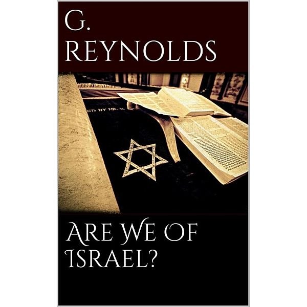 Are We of Israel?, George Reynolds
